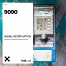 GUI2IN, Never Nation - 9090