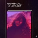 Shockz feat. Max Fail - Close