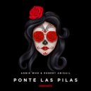 Annie Who & Robert Abigail - Ponte Las Pilas