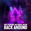 Mike Gudmann feat. Nippandab, Medon - Back Around