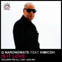 Q Narongwate - Is It Love