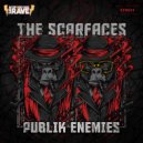 The Scarfaces - Publik Enemy
