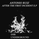 Antonio Ruiz - After The First Incident