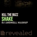 Kill The Buzz vs. HIIO - Get Up Shake (DJ Andmell MashUp)