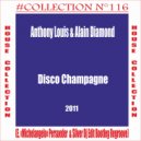 Anthony Louis & Alain Diamond - Disco Champagne (Dj Enzo Persueder & Silver Dj Edit Bootleg Regroov)