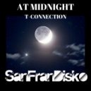 T-connection - At midnight (SanFranDisko re-edit)