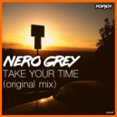Nero Grey - Take Your Time