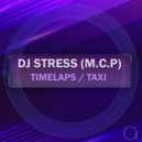 DJ Stress (M.C.P) - Timelaps