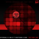 HyperSOUL-X & Ma-B Feat. Basetsana & Zack - For Your Love