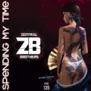 Zentral Brothers - Spending My Time