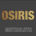 MSTRBLSTR - OSIRIS