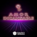 Danny Gringo - Amor Incansable (Original Mix)