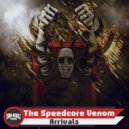 The Speedcore Venom - Arrivals