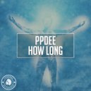 ppdee - How Long
