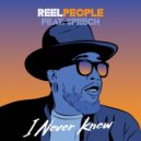 Reel People Ft. Speech - I Never Knew