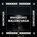 Whitesforce - Balenciaga