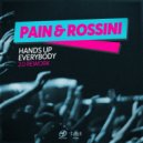 Pain & Rossini - Hands up Everybody