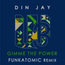 Din Jay - Gimme The Power