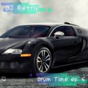 DJ Retriv - Drum Time ep. 6 ()