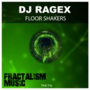 DJ Ragex - Floor Shakers