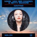 Mark van der Zanden & Betty Bizarre - Waiting (Extended Mix)
