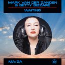 Mark van der Zanden & Betty Bizarre - Waiting