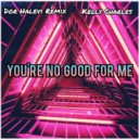 Kelly Charles - You're No Good For Me