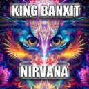 KING BANXIT - Nirvana