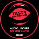 Audio Jacker - Do You Know