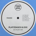 Platzdasch & Dix - En Plein Air
