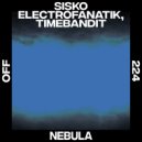 Sisko Electrofanatik, Timebandit - Nebula (Original Mix)