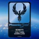 Bonetti - You Turn Down Love