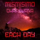 Mismisimo ft. Dharshana - Each Day
