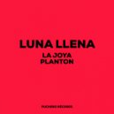 LA JOYA, PLANTON - Luna Llena