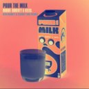 Robbie Doherty & Keees. - Pour The Milk\' (Ben Rainey & Quinny UK Remix)