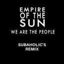 Empire Of The Sun - We Are The People
