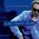 Keith Andrew & Nate Ginsberg - Blue Funky Blue (feat. Nate Ginsberg)
