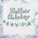 Vin 90 - Hollow Holiday