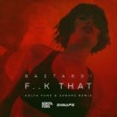 Bastard! - F..k That