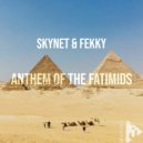 Skynet & Fekky - Anthem of the Fatimids