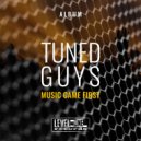 Tuned Guys - Music Came First