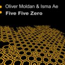 Oliver Moldan & Isma-Ae - Five Five Zero (Kaiser Souzai Remix)