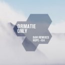 Ormatie - Only (DAVI Remix)