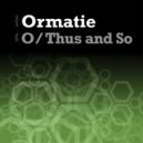 Ormatie - O (Original Mix)