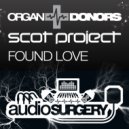Organ Donors, Scot Project - Found Love