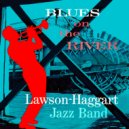 Lawson-Haggart Jazz Band - Down By The Riverside