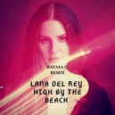 Lana Del Rey - High By The Beach