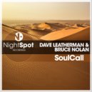 Dave Leatherman & Bruce Nolan - Soulcall