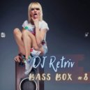 DJ Retriv - Bass Box #8