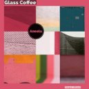 Glass Coffee - Aneela